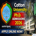 Cotton University Begins PhD Admission 2026; Entrance Test on March 22